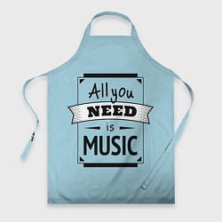 Фартук кулинарный All you need is music, цвет: 3D-принт