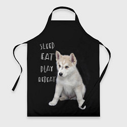 Фартук кулинарный Sleep Eat Play Repeat Хаски щенок, цвет: 3D-принт