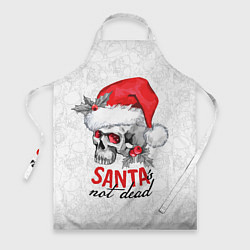 Фартук кулинарный Santa is not dead, skull in red hat, цвет: 3D-принт