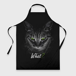 Фартук кулинарный Недобрый кот с зелёными глазами - What?, цвет: 3D-принт