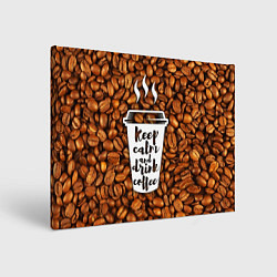 Картина прямоугольная Keep Calm & Drink Coffee