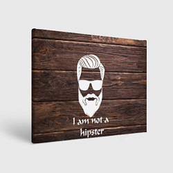 Картина прямоугольная I am not a hip$ter