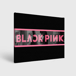 Холст прямоугольный Логотип Blackpink с фото участниц, цвет: 3D-принт