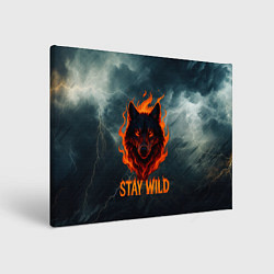 Холст прямоугольный Stay wild волк в огне, цвет: 3D-принт