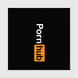 Холст квадратный PORNHUB, цвет: 3D-принт — фото 2