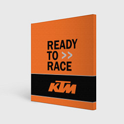 Холст квадратный KTM READY TO RACE Z, цвет: 3D-принт