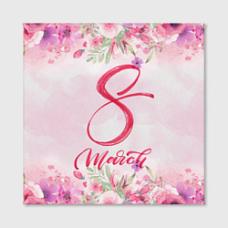 Холст квадратный Цветы на 8 марта, цвет: 3D-принт — фото 2