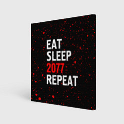 Картина квадратная Eat Sleep 2077 Repeat Краска