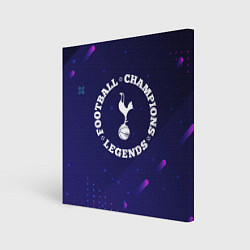 Картина квадратная Символ Tottenham и круглая надпись Football Legend