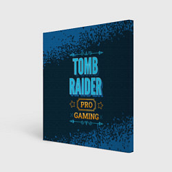 Картина квадратная Игра Tomb Raider: pro gaming