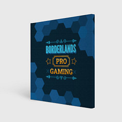 Холст квадратный Игра Borderlands: pro gaming, цвет: 3D-принт