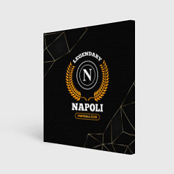 Картина квадратная Лого Napoli и надпись legendary football club на т