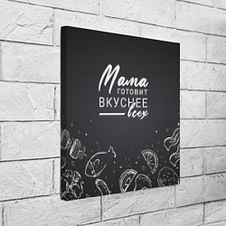 Холст квадратный Мама готовит вкуснее всех, цвет: 3D-принт — фото 2