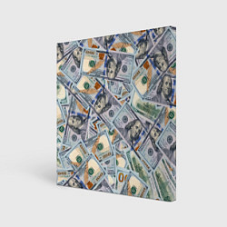 Холст квадратный Банкноты сто долларов, цвет: 3D-принт