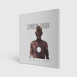 Холст квадратный Linkin Park: Burn it down, цвет: 3D-принт