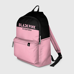 Рюкзак Black Pink: In Your Area, цвет: 3D-принт