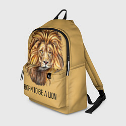 Рюкзак Рождённый быть львом, цвет: 3D-принт
