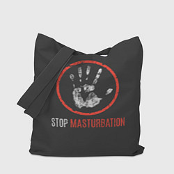 Сумка-шопер STOP MASTURBATION, цвет: 3D-принт