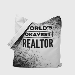 Сумка-шопер Worlds okayest realtor - white, цвет: 3D-принт