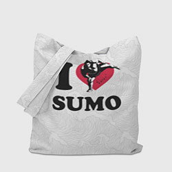 Сумка-шопер I love sumo fighter, цвет: 3D-принт