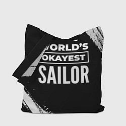 Сумка-шопер Worlds okayest sailor - dark, цвет: 3D-принт