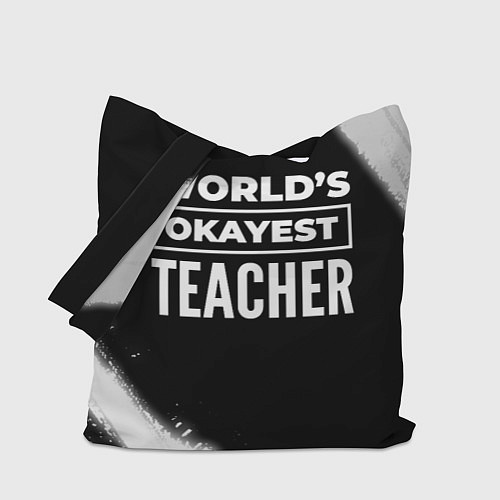 Сумка-шоппер Worlds okayest teacher - dark / 3D-принт – фото 1