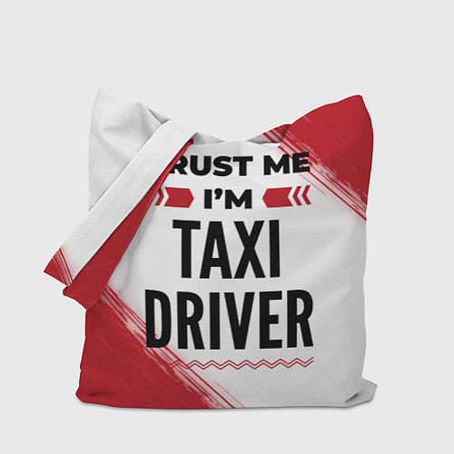 Сумка-шоппер Trust me Im taxi driver white / 3D-принт – фото 1