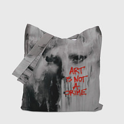 Сумка-шопер Исскуство не преступление, цвет: 3D-принт