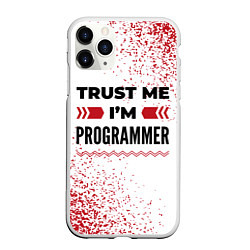 Чехол iPhone 11 Pro матовый Trust me Im programmer white, цвет: 3D-белый