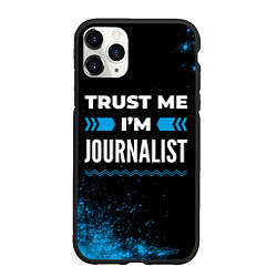 Чехол iPhone 11 Pro матовый Trust me Im journalist dark