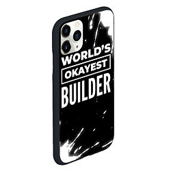 Чехол iPhone 11 Pro матовый Worlds okayest builder - dark, цвет: 3D-черный — фото 2