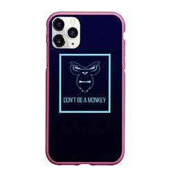 Чехол iPhone 11 Pro матовый Dont be a monkey