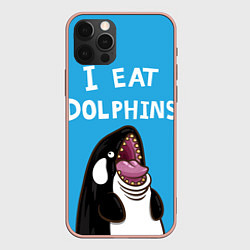 Чехол для iPhone 12 Pro Max I eat dolphins, цвет: 3D-светло-розовый