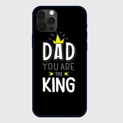 Чехол iPhone 12 Pro Max Dad you are the King