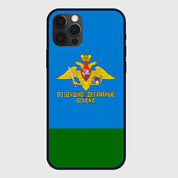 Чехол iPhone 12 Pro Max Воздушно - десантные войска