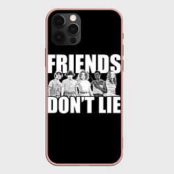 Чехол iPhone 12 Pro Max Friends Dont Lie