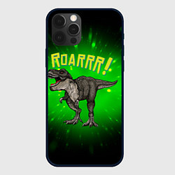 Чехол iPhone 12 Pro Max Roarrr! Динозавр T-rex