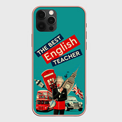 Чехол iPhone 12 Pro Max Лучший учитель английского языка