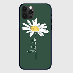 Чехол для iPhone 12 Pro Max Let it be - цветок ромашка, цвет: 3D-черный
