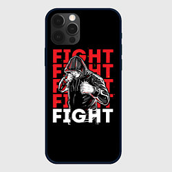 Чехол для iPhone 12 Pro Max FIGHT FIGHT FIGHT, цвет: 3D-черный