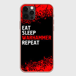 Чехол iPhone 12 Pro Max Eat Sleep Warhammer Repeat - Спрей