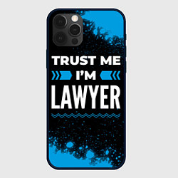 Чехол iPhone 12 Pro Max Trust me Im lawyer dark