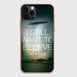 Чехол для iPhone 12 Pro Max I still want to believe, цвет: 3D-светло-розовый