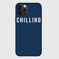 Чехол iPhone 12 Pro C H I L L I N G