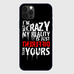 Чехол для iPhone 12 Pro I am not crazy, цвет: 3D-черный