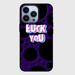 Чехол для iPhone 13 Pro Фраза - Luck You, цвет: 3D-черный