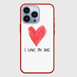 Чехол iPhone 13 Pro Я люблю мою собаку