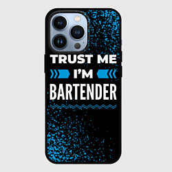 Чехол для iPhone 13 Pro Trust me Im bartender dark, цвет: 3D-черный