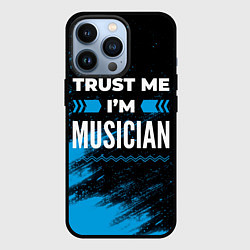Чехол для iPhone 13 Pro Trust me Im musician dark, цвет: 3D-черный