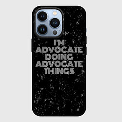 Чехол для iPhone 13 Pro Im advocate doing advocate things: на темном, цвет: 3D-черный